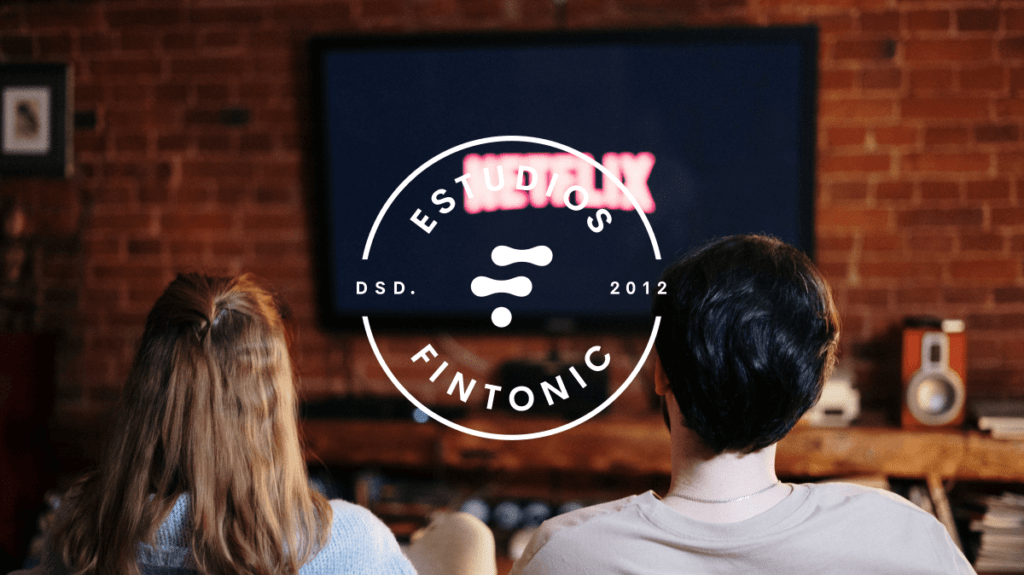 Netflix-Estudios Fintonic