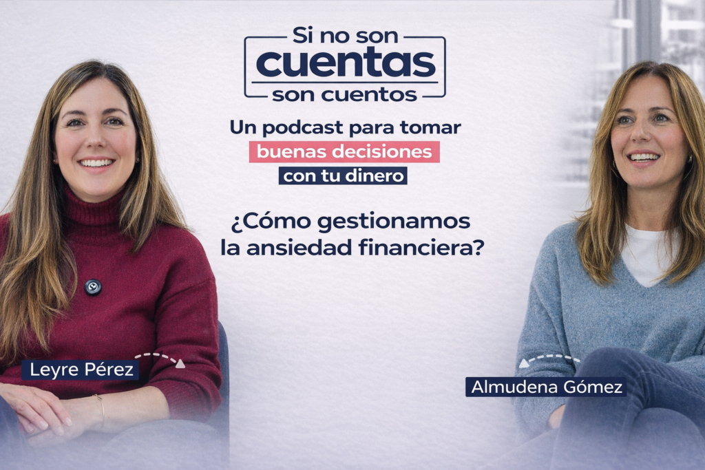Si no son cuentas, son cuentos. Episodio 1: Ansiedad financiera